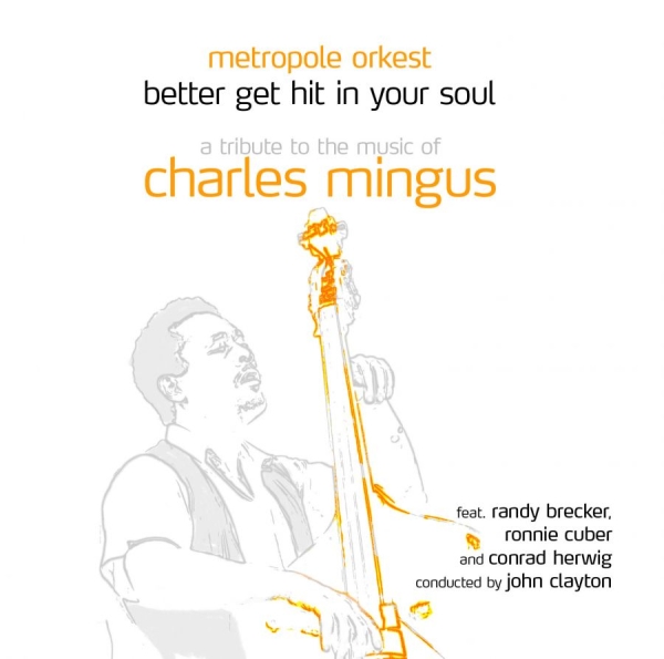 Metropol Orkest Feat. Randy Brecker - Better Get Hit In Your Soul in der Gruppe CD / Jazz/Blues bei Bengans Skivbutik AB (508917)