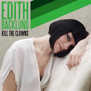 Backlund Edith - Kill The Clowns in der Gruppe CD bei Bengans Skivbutik AB (509564)