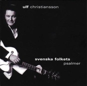 Christiansson Ulf - Svenska Folkets Psalmer in der Gruppe Externt_Lager / Naxoslager bei Bengans Skivbutik AB (509607)