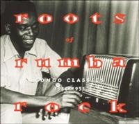 Various Artists - Roots Of Rumba Rock:Congo Classics in der Gruppe CD / Elektroniskt bei Bengans Skivbutik AB (509635)