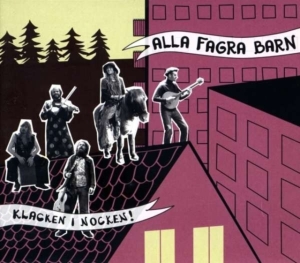Alla Fagra Barn - Klacken I Nocken! in der Gruppe Övrigt /  bei Bengans Skivbutik AB (509938)
