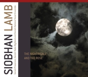 Siobhan Lamb Gerard Presencer Dr - The Nightingale & The Rose in der Gruppe CD / Klassiskt bei Bengans Skivbutik AB (510144)