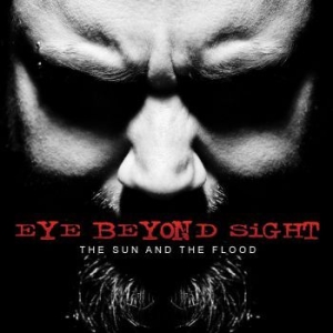Eye Beyond Sight - The Sun And The Flood in der Gruppe CD / Hårdrock/ Heavy metal bei Bengans Skivbutik AB (510476)