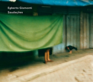 Egberto Gismonti  Alexandre Gismont - Saudações in der Gruppe CD / Jazz bei Bengans Skivbutik AB (510698)
