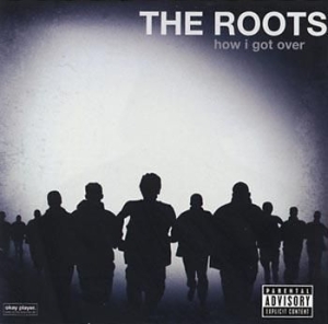 The Roots - How I Got Over - Explicit in der Gruppe CD bei Bengans Skivbutik AB (511407)