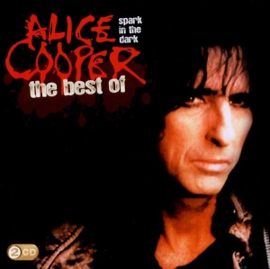 Cooper Alice - Spark In The Dark: The Best Of Alice Cooper in der Gruppe CD / Pop-Rock bei Bengans Skivbutik AB (511539)