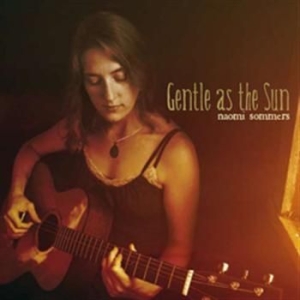 Sommers Naomi - Gentle As The Sun in der Gruppe CD / Country bei Bengans Skivbutik AB (512523)