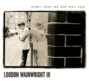 Wainwright Loudon Iii - Older Than My Old Man Now in der Gruppe CD / Country,Pop-Rock bei Bengans Skivbutik AB (512655)