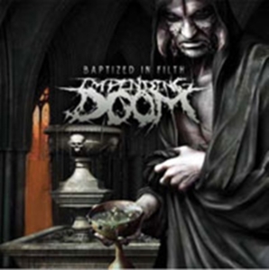 Impending Doom - Baptized In Filth in der Gruppe CD bei Bengans Skivbutik AB (512791)