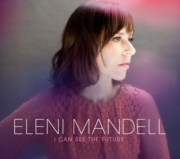 Mandell Eleni - I Can See The Future in der Gruppe CD / Pop bei Bengans Skivbutik AB (512818)