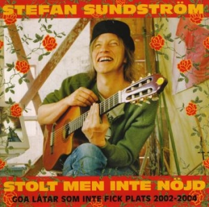 Stefan Sundström - Stolt Men Inte Nöjd in der Gruppe CD / Elektroniskt,World Music bei Bengans Skivbutik AB (513153)