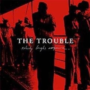 Trouble - Nobody Laughs Anymore in der Gruppe CD / Pop-Rock bei Bengans Skivbutik AB (513207)