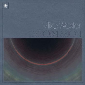 Wexler Mike - Dispossession in der Gruppe CD / Rock bei Bengans Skivbutik AB (513383)