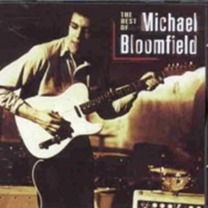 Bloomfield Mike - Best Of Mike Bloomfield in der Gruppe CD / Blues,Jazz bei Bengans Skivbutik AB (514786)