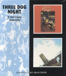 Three Dog Night - It Ain't Easy/Naturally in der Gruppe CD / Pop bei Bengans Skivbutik AB (515946)