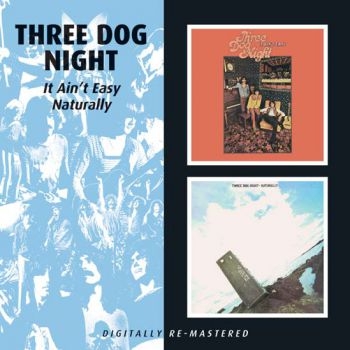 Three Dog Night - It Ain't Easy/Naturally in der Gruppe CD / Pop bei Bengans Skivbutik AB (515946)