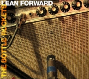 Bottle Rockets - Lean Forward in der Gruppe CD / Pop-Rock bei Bengans Skivbutik AB (516121)
