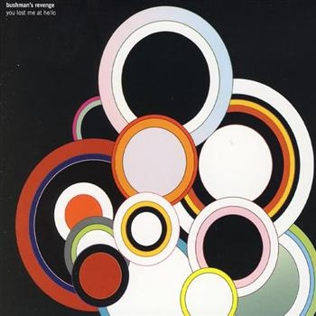 Bushman's Revenge - You Lost Me At Hello in der Gruppe CD / Bestseller bei Bengans Skivbutik AB (516837)