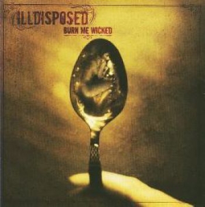 Illdisposed - Burn Me Wicked Re-Release in der Gruppe CD / Hårdrock/ Heavy metal bei Bengans Skivbutik AB (517910)