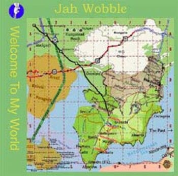 Jah Wobble - Welcome To My World in der Gruppe CD / Rock bei Bengans Skivbutik AB (517915)