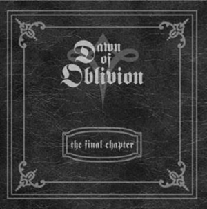 Dawn Of Oblivion - Final Chapter in der Gruppe CD / Hårdrock/ Heavy metal bei Bengans Skivbutik AB (518843)