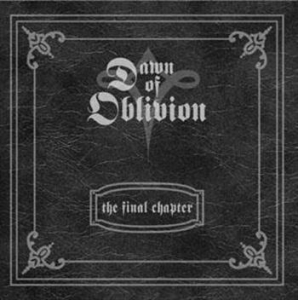 Dawn Of Oblivion - Final Chapter in der Gruppe CD / Hårdrock,Svensk Musik bei Bengans Skivbutik AB (518843)