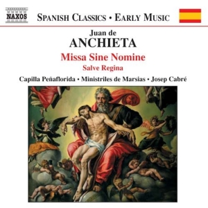 Anchieta Juan De - Missa Sine Nomine in der Gruppe Externt_Lager / Naxoslager bei Bengans Skivbutik AB (519208)