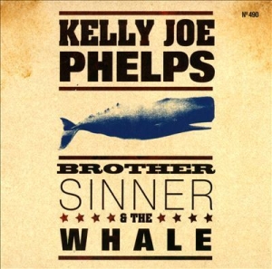 Phelps Kelly Joe - Brother Sinner And The Whale in der Gruppe CD / Pop-Rock bei Bengans Skivbutik AB (519530)