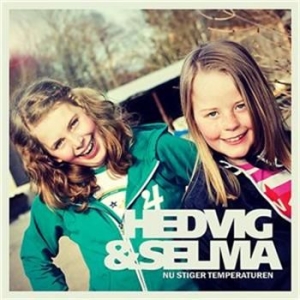 Hedvig & Selma - Nu Stiger Temperaturen in der Gruppe Externt_Lager / Naxoslager bei Bengans Skivbutik AB (519635)
