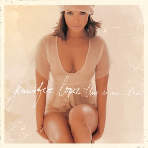 Jennifer Lopez - This Is Me... Then in der Gruppe CD bei Bengans Skivbutik AB (519671)
