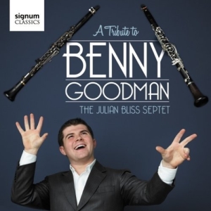 The Julian Bliss Septet - A Tribute To Benny Goodman in der Gruppe CD bei Bengans Skivbutik AB (519788)