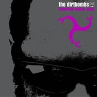 Dirtbombs - Dangerous Magical Noise in der Gruppe CD / Pop-Rock bei Bengans Skivbutik AB (520072)