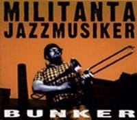 Militanta Jazzmusiker - Bunker in der Gruppe cdonuppdat / CDON Jazz klassiskt NX bei Bengans Skivbutik AB (521448)