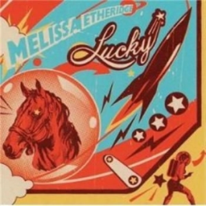Etheridge Melissa - Lucky in der Gruppe CD bei Bengans Skivbutik AB (521498)