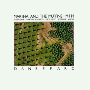 Martha And The Muffins - Danseparc in der Gruppe CD / Pop bei Bengans Skivbutik AB (521528)