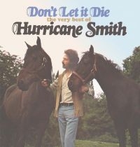 Hurricane Smith - Don't Let It Die - Very Best Of in der Gruppe CD bei Bengans Skivbutik AB (521533)