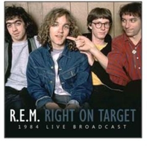 R.E.M - Right On Target (Rare Radio Broadca in der Gruppe CD / Pop bei Bengans Skivbutik AB (522235)
