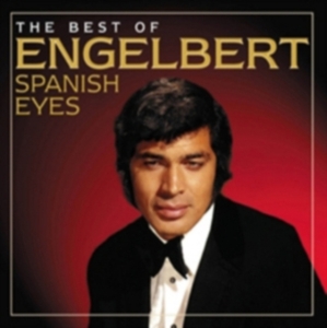Engelbert Humperdinck - Spanish Eyes - The Best Of in der Gruppe CD / Pop-Rock bei Bengans Skivbutik AB (522341)