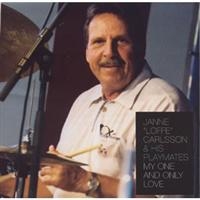 Carlson Janne Loffe And His Playmate - My One And Only Love in der Gruppe CD / Jazz bei Bengans Skivbutik AB (522689)