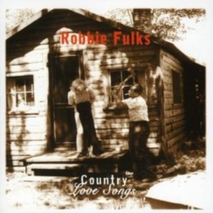 Fulks Robbie - Country Love Songs in der Gruppe CD bei Bengans Skivbutik AB (523237)