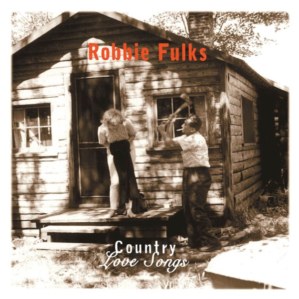 Fulks Robbie - Country Love Songs in der Gruppe CD / Country bei Bengans Skivbutik AB (523237)