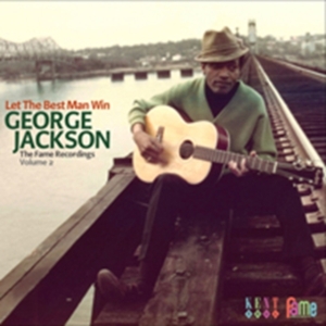 Jackson George - Let The Best Man Win - The Fame Rec in der Gruppe CD / Pop-Rock,RnB-Soul bei Bengans Skivbutik AB (523892)