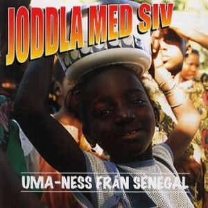 Joddla Med Siv - Uma-Ness Från Senegal in der Gruppe CD bei Bengans Skivbutik AB (524643)