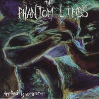 Phantom Limbs - Applied Ignorance (Re-Issue) in der Gruppe CD bei Bengans Skivbutik AB (525262)