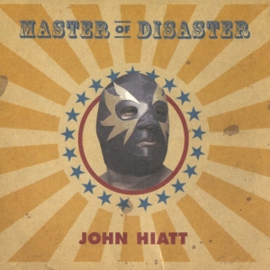 Hiatt John - Master Of Disaster in der Gruppe CD / Pop-Rock bei Bengans Skivbutik AB (525324)