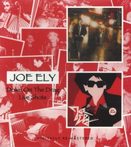 Ely Joe - Down On The Drag/Live Shots in der Gruppe CD / Pop-Rock bei Bengans Skivbutik AB (525333)