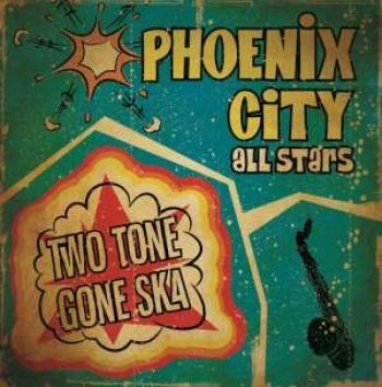 Phoenix City All-Stars - Two Tone Gone Ska in der Gruppe CD / Bestseller bei Bengans Skivbutik AB (526322)