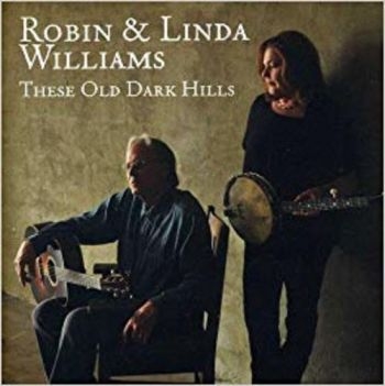 Williams Robin And Linda - These Old Dark Hills in der Gruppe CD / Pop bei Bengans Skivbutik AB (526354)