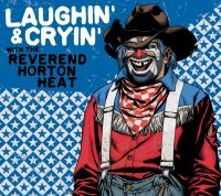 Reverend Horton Heat The - Laughin' And Cryin' With The Revere in der Gruppe UNSERE TIPPS / Klassiska lablar / YepRoc / CD bei Bengans Skivbutik AB (526429)