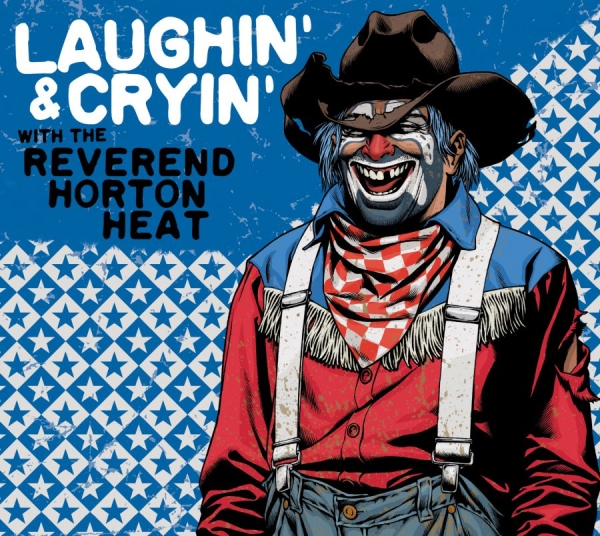 Reverend Horton Heat The - Laughin' And Cryin' With The Revere in der Gruppe UNSERE TIPPS / Klassiska lablar / YepRoc / CD bei Bengans Skivbutik AB (526429)